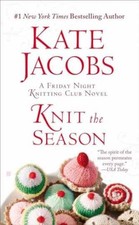 Knit the Season (Friday Night Knitting - Paperback, by Jacobs Kate - Very Good