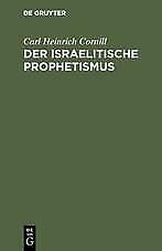 Der israelitische Prophetismus | Buch | 9783111107028 - Carl Heinrich Cornill