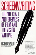 Screenwriting: The Art, Craft, and Business of Film and Television Writin - GOOD