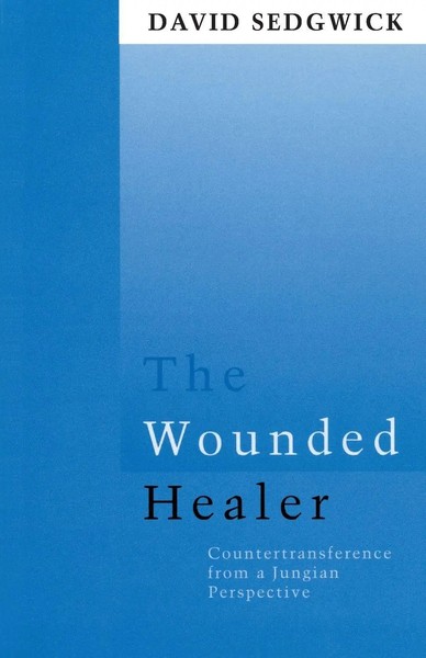 The Wounded Healer Counter-Transference From A Jungian Perspective Sedgwick Buch-image