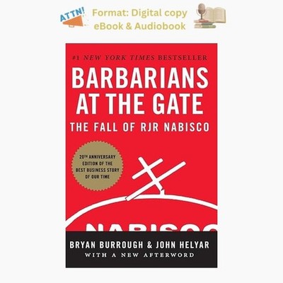Barbarians at the Gate: The Inside Story of America s Most, Bryan Burrough 2009