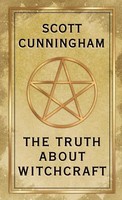 Scott Cunningham | The Truth About Witchcraft | Taschenbuch | Englisch (2020)