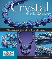 Crystal Brilliance: Making Designer Jewelry with- paperback, Draeger, 0871162954