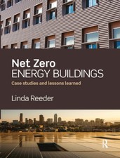 Net Zero Energy Buildings: Case Studies and Lessons Learned by Linda Reeder
