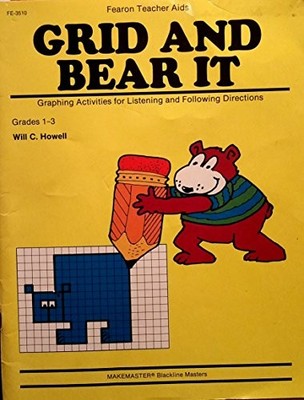 GRID AND BEAR IT: GRAPHING ACTIVITIES FOR LISTENING & By Will C. Howell *VG+*