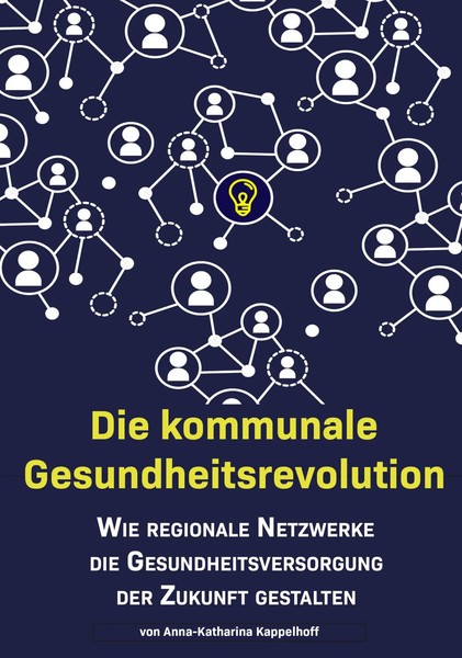 Anna-Katharina Kappelhoff | Die Kommunale Gesundheitsrevolution | Taschenbuch-image