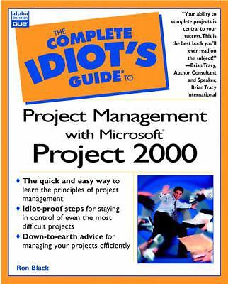 The Complete Idiot's Guide to Project Management Using Microsoft Project 2000