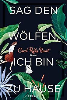 Sag den Wölfen, ich bin zu Hause: Roman von Brunt, ... | Buch | Zustand sehr gut