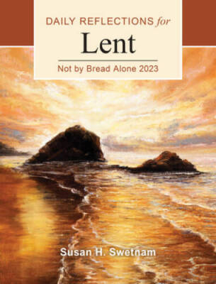 Not by Bread Alone: Daily Reflections for Lent 2023 - Paperback - GOOD