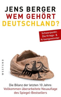 Wem gehört Deutschland? Die Bilanz der letzten 10 Jahre. Vollkommen überarbei...