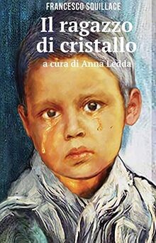 Il ragazzo di cristallo von Squillace, Francesco | Buch | Zustand gut