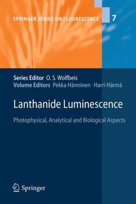 Hnninen - Lanthanide Luminescence   Photophysical Analytical and Bio - X555z