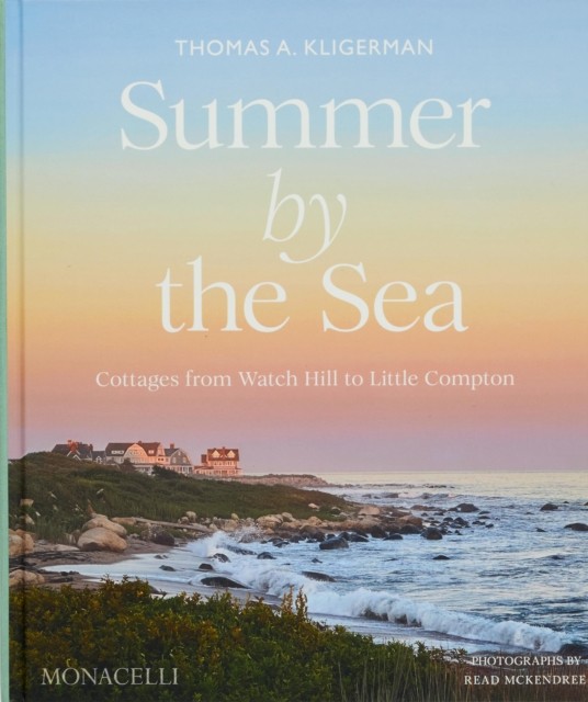 Summer By The Sea : Cottages From Watch Hill To Little Compton Thomas A. Kligerman - Image 5