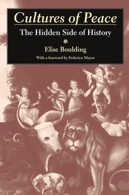 Cultures of Peace | The Hidden Side of History | Elise Boulding | Englisch