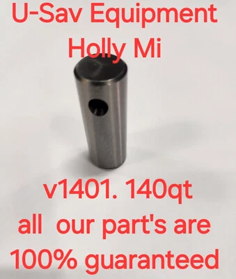 U-SAV EQUIPMENT Hobart Mixer Agitator Shaft Pin For Hobart V1401 Part # 00-077757 new 77757