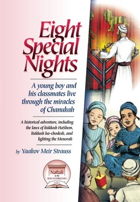 Eight Special Nights: A Young Boy and His Classmates Live Through the Miracl...