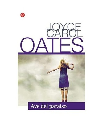 AVE DEL PARAISO FG [JOYCE CAROL OATES]