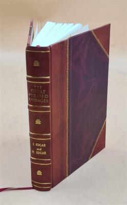 The Great Pyramid Passages And Chambers Volume 1 1910 By John Edgar Leatherbound