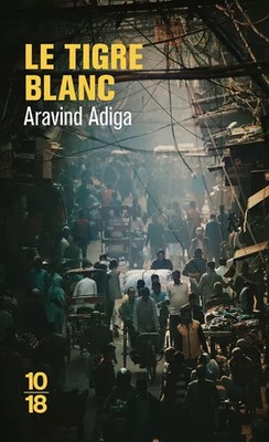 Le tigre blanc, Aravind Adiga