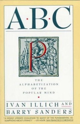 ABC : Alphabetization of the Popular Mind Ivan., Sanders, Barry I