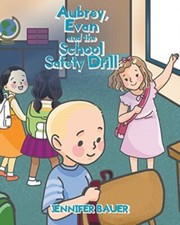 Bauer - Aubrey Evan and the School Safety Drill - New paperback or so - X555z