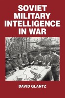 Soviet Military Intelligence In War Colonel David M. Glantz Taschenbuch Englisch