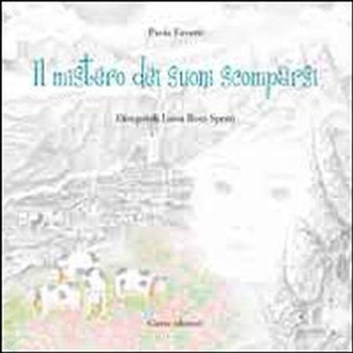 Libri Paola Favero - Il Mistero Dei Suoni Scomparsi