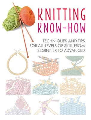 Knitting Know-How | Cico Books | Englisch | Taschenbuch | Craft Know-How | 2020