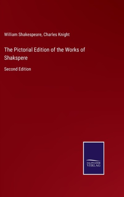 The Pictorial Edition of the Works of by William Shakespeare HARDBACK