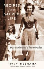 Recipes for a Sacred Life: True Stories and a Few Miracles - Paperback - GOOD