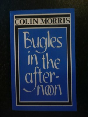 Bugles in the Afternoon by Morris, Colin 0716203006 FREE Shipping