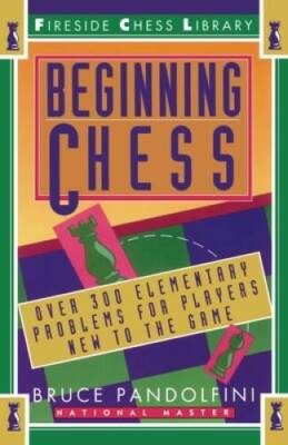 Beginning Chess: Over 300 Elementary Problems for Players Ne - ACCEPTABLE