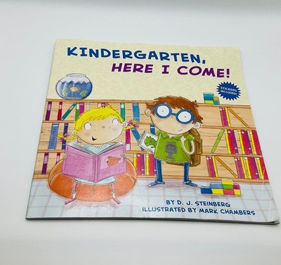 Kindergarten Here I Come! D.J. Steinberg 2008 Illustrated Children's Grosset &