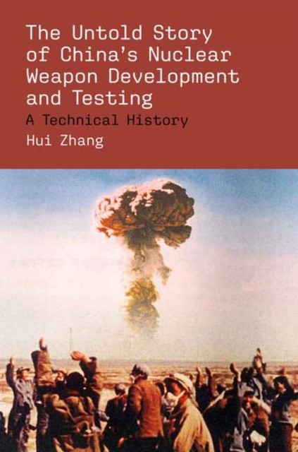 Untold Story Of Chinas Nuclear Weapon De
