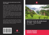 Sanchit Pradhan (U. A.) | ServiçOs Rurais De SaúDe Bucal Na ÍNdia - Uma RevisãO