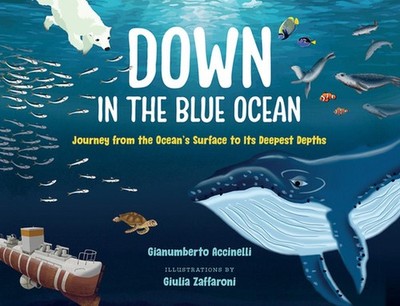 Down in the Blue Ocean: Journey from the Ocean's Surface to Its Deepest Depths b