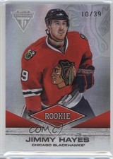 2011-12 Panini Titanium Rookie 10/39 Jimmy Hayes #160 1k9