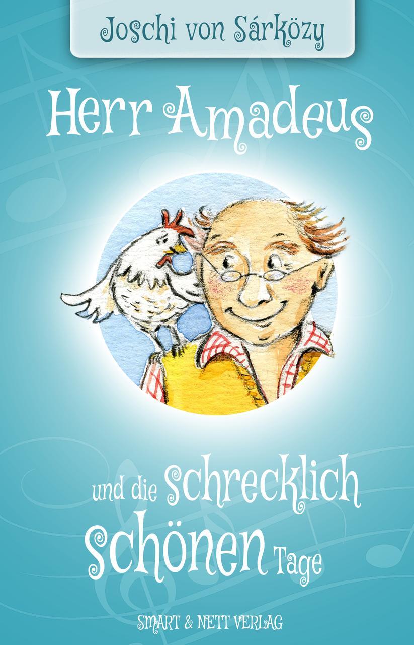 Herr Amadeus Und Die Schrecklich Schönen Tage Joschi Von Sárközy