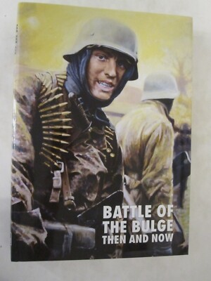 Battle of the Bulge: Then and Now - 1,260 Illustrations, plus 31 Maps