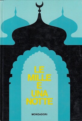LE MILLE E UNA NOTTE - MONDADORI 1966 - COME NUOVO