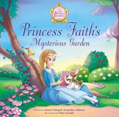 Princess Faith's Mysterious Garden; The Princes- hardcover, Young, 9780310727033