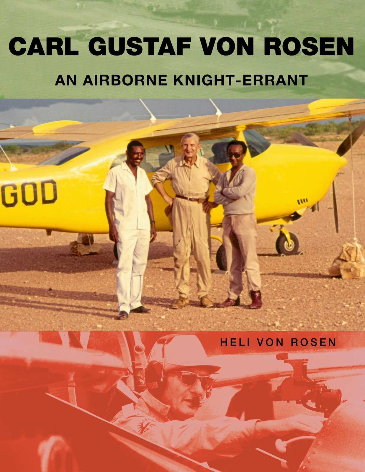 Thumbnail - Carl Gustaf Von Rosen An Airborne Knight-errant Heli Von Rosen