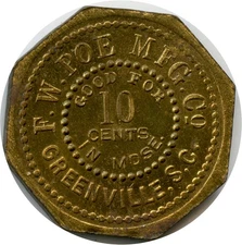 Greenville, South Carolina SC F. W. Poe Mfg. Co. Good For 10 Cents Trade Token