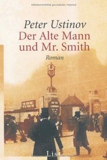 Der Alte Mann und Mr. Smith: Roman von Ustinov, Peter | Buch | Zustand gut