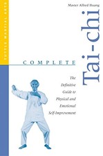 Complete Tai-Chi: The Definitive Guide to Physical and Emotional Self-Improv...