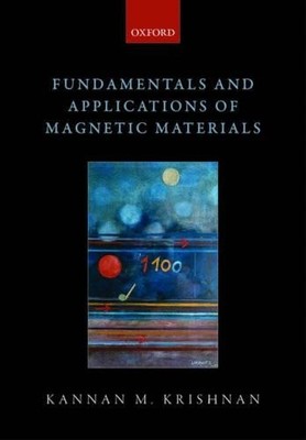 Fundamentals and Applications of Magnetic Materials by Kannan... - 9780199570447