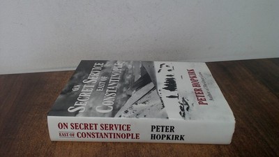 			On Secret Service East of Constantinople: The Plot to Bring Down 		