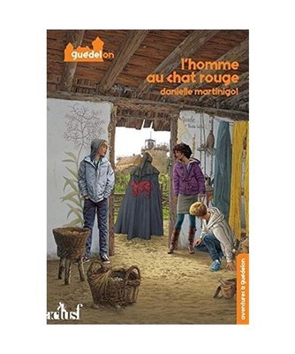 L'homme au chat rouge: Aventures à Guédelon 4 - Roman: Aventures à Guédelon 