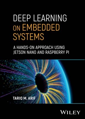 Deep Learning on Embedded Systems: A Hands On Appr oach Using Jetson Nano and R 