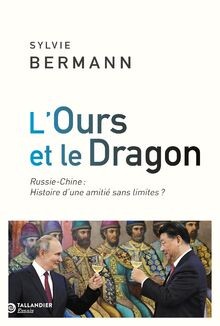 Lours et le dragon : Chine-Russie : histoire dune... | Buch | Zustand sehr gut